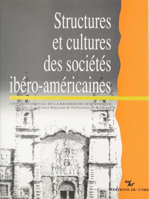 cover image of Structures et cultures des sociétés ibéro-américaines